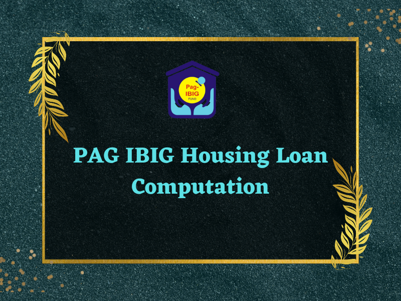 PAG IBIG Housing Loan Computation