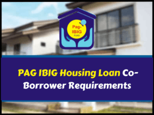 PAG IBIG Housing Loan Co-Borrower Requirements [2026]