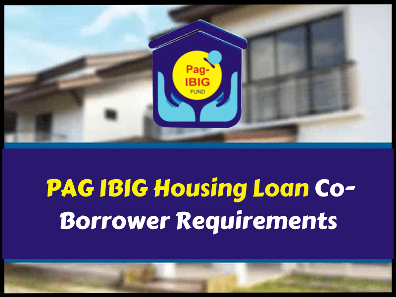 PAG IBIG Housing Loan Co-Borrower Requirements