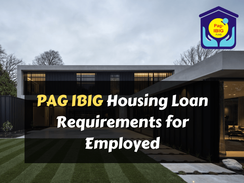 PAG IBIG Housing Loan Requirements for Employed Job holders