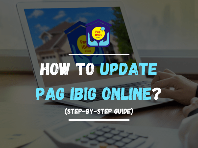 How To Update Pag IBIG Online(Step-By-Step Guide)