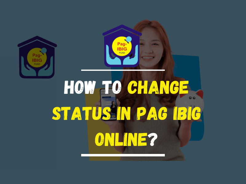 How to Change Status in PAG IBIG Online