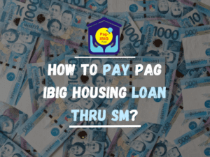 How to Pay PAG IBIG Housing Loan thru SM? | PIHLC