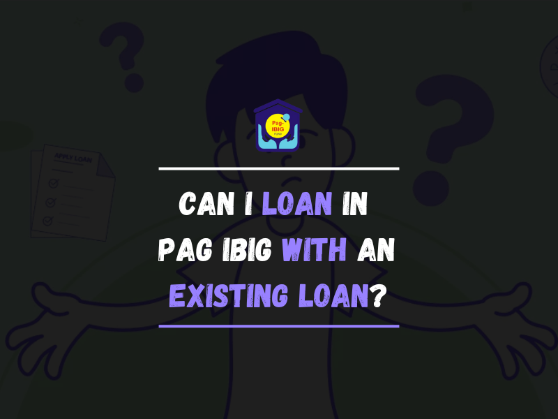 Can I Loan in PAG IBIG with an Existing Loan