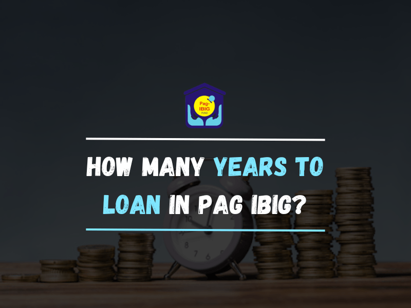 How Many Years to Loan in PAG IBIG