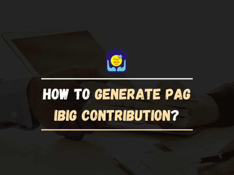 How to Generate PAG IBIG Contribution