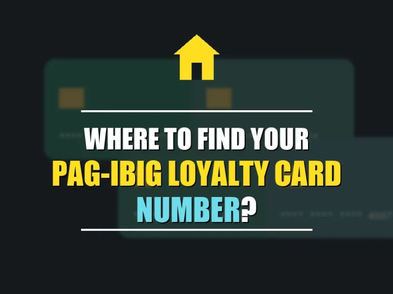 Where to Find Your Pag-IBIG Loyalty Card Number