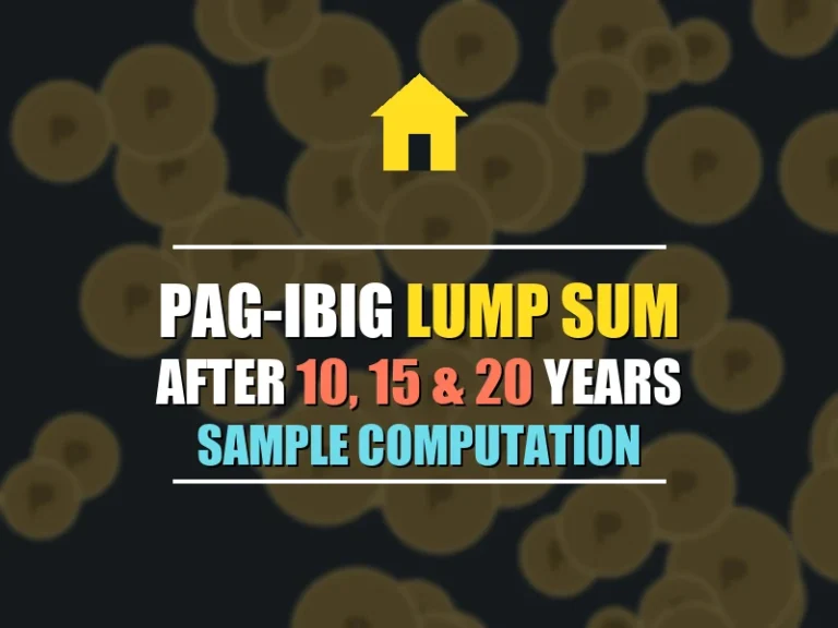 Pag-IBIG Lump Sum: How Much You Get After 10, 15 and 20 Years